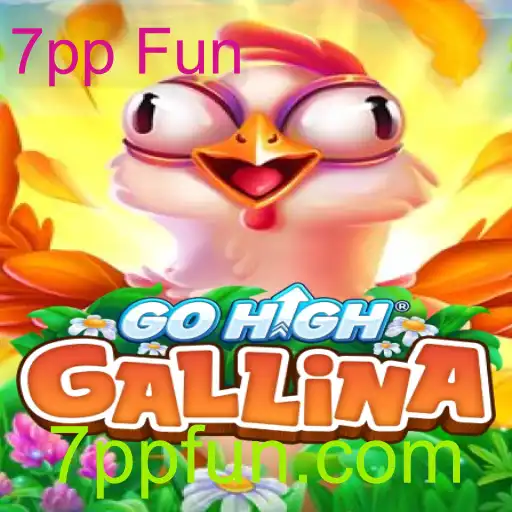 Descubra o Mundo Emocionante de GoHighGallina e a Diversão do 7pp Fun